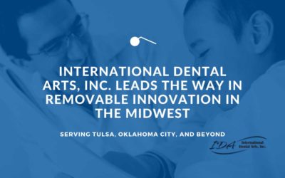 International Dental Arts, Inc. Leads the Way in Removable Innovation in the Midwest