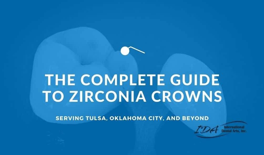 The Complete Guide to Zirconia Crowns