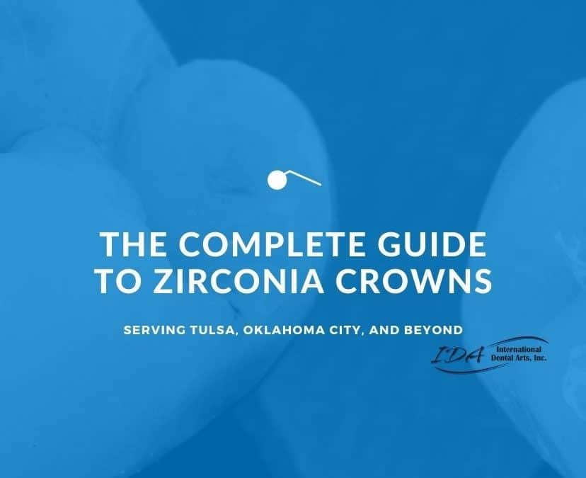 Complete Guide to Zirconia Crowns